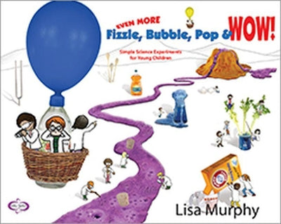 Even More Fizzle, Bubble, Pop & Wow!: Simple Science Experiments for Young Children - Agenda Bookshop