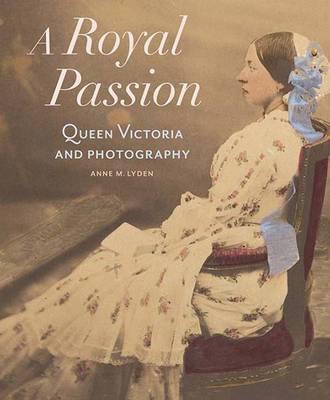 A Royal Passion - Queen Victoria and Photography - Agenda Bookshop