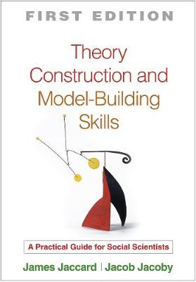 Theory Construction and Model-Building Skills, Second Edition: A Practical Guide for Social Scientists - Agenda Bookshop