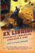 Ex Libris: Stories of Librarians, Libraries, and Lore - Agenda Bookshop