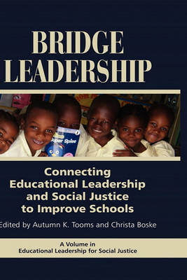 Bridge Leadership: Connecting Educational Leadership and Social Justice to Improve Schools - Agenda Bookshop