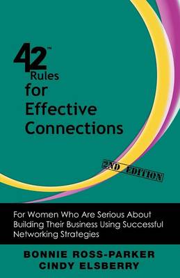 42 Rules for Effective Connections (2nd Edition): For Women Who Are Serious About Building Their Business Using Successful Networking Strategies - Agenda Bookshop