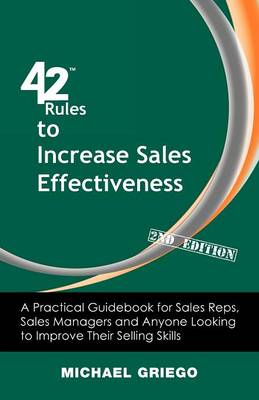 42 Rules to Increase Sales Effectiveness (2nd Edition): A Practical Guidebook for Sales Reps, Sales Managers and Anyone Looking to Improve Their Selling Skills - Agenda Bookshop