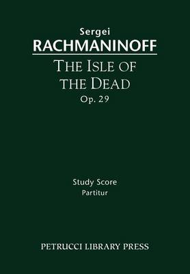 The Isle of the Dead, Op.29: Study Score - Agenda Bookshop