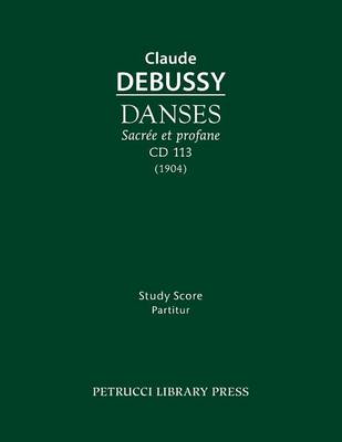 Danses Sacr e Et Profane, CD 113: Study Score - Agenda Bookshop