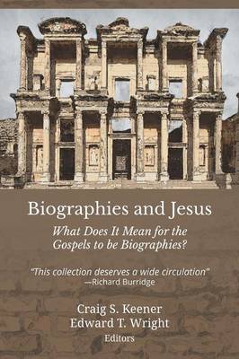 Biographies and Jesus: What Does It Mean for the Gospels to Be Biographies? - Agenda Bookshop