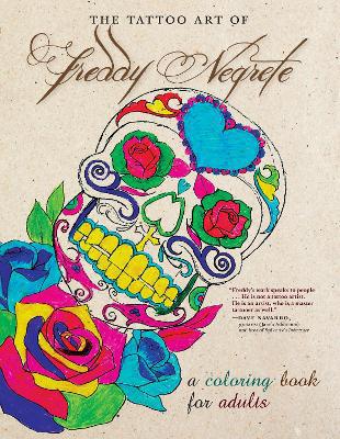 The Tattoo Art Of Freddy Negrete: A Coloring Book for Adults - Agenda Bookshop