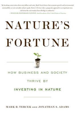 Nature''s Fortune: How Business and Society Thrive By Investing in Nature - Agenda Bookshop