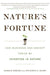 Nature''s Fortune: How Business and Society Thrive By Investing in Nature - Agenda Bookshop