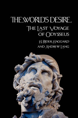 THE World's Desire: The Last Voyage of Odysseus - Agenda Bookshop