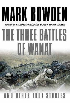 The Three Battles of Wanat: And Other True Stories - Agenda Bookshop