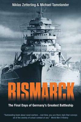 Bismarck: The Final Days of Germany''s Greatest Battleship - Agenda Bookshop