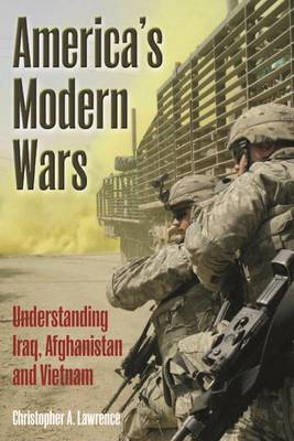 America''S Modern Wars: Understanding Iraq, Afghanistan and Vietnam - Agenda Bookshop