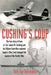 Cushing'S Coup: The True Story of How Lt. Col. James Cushing and His Filipino Guerrillas Captured a Japanese Admiral and Changed the Course of the Pacific War - Agenda Bookshop