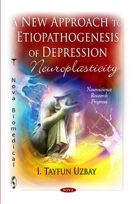 New Approach to Etiopathogenezis of Depression: Neuroplasticity - Agenda Bookshop