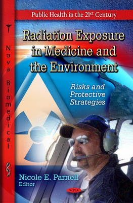 Radiation Exposure in Medicine & the Environment: Risks & Protective Strategies - Agenda Bookshop