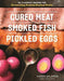 Cured Meat, Smoked Fish & Pickled Eggs: 65 Flavorful Recipes for Preserving Protein-Packed Foods - Agenda Bookshop