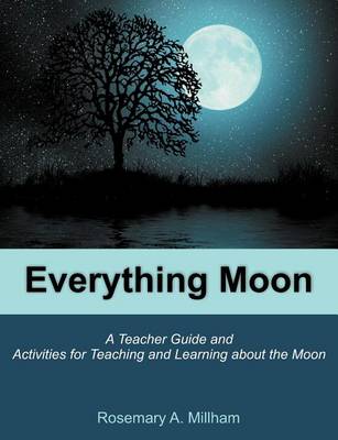 Everything Moon: A Teacher Guide and Activities for Teaching and Learning about the Moon - Agenda Bookshop