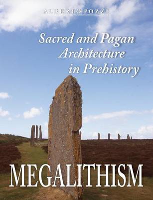 Megalithism: Sacred and Pagan Architecture in Prehistory - Agenda Bookshop