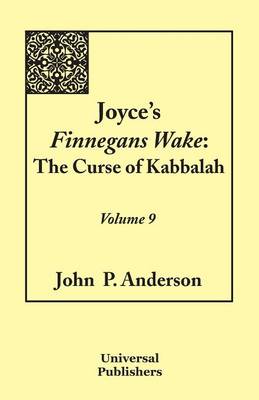 Joyce''s Finnegans Wake: The Curse of Kabbalah Volume 9 - Agenda Bookshop