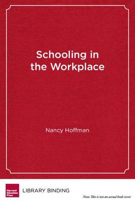 Schooling in the Workplace: How Six of the World''s Best Vocational Education Systems Prepare Young People for Jobs and Life - Agenda Bookshop