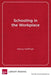 Schooling in the Workplace: How Six of the World''s Best Vocational Education Systems Prepare Young People for Jobs and Life - Agenda Bookshop