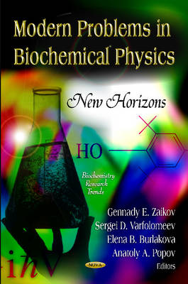 Modern Problems in Biochemical Physics: New Horizons - Agenda Bookshop