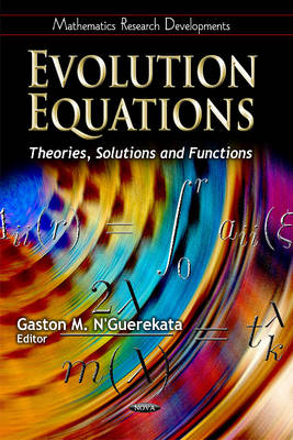 Evolution Equations: Theories, Solutions & Functions - Agenda Bookshop