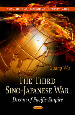 Third Sino-Japanese War: Dream of Pacific Empire - Agenda Bookshop