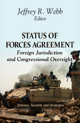 Status of Forces Agreements: Foreign Jurisdiction & Congressional Oversight - Agenda Bookshop