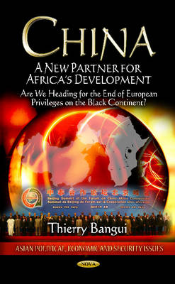 China: A New Partner for Africa''s Development -- Are We Heading for the End of European Privileges on the Black Continent? - Agenda Bookshop