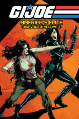 G.I. Joe America''s Elite Disavowed Volume 3 - Agenda Bookshop