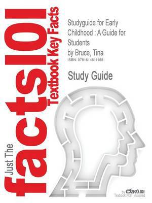 Studyguide for Early Childhood: A Guide for Students by Bruce, Tina, ISBN 9781412920759 - Agenda Bookshop