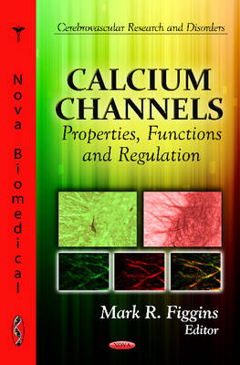 Calcium Channels: Properties, Functions and Regulation - Agenda Bookshop