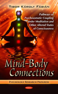 Mind-Body Connections: Pathways of Psychosomatic Coupling Under Meditation & Other Altered States of Consciousness - Agenda Bookshop