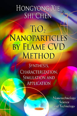 TiO2 Nanoparticles by Flame CVD Method: Synthesis, Characterization, Simulation & Application - Agenda Bookshop