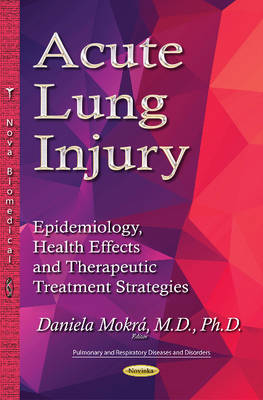 Acute Lung Injury: Epidemiology, Health Effects and Therapeutic Treatment Strategies - Agenda Bookshop