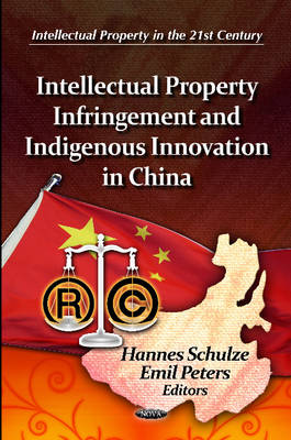 Intellectual Property Infringement & Indigenous Innovation in China - Agenda Bookshop