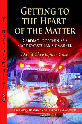 Getting to the Heart of the Matter: Cardiac Troponin as a Cardiovascular Biomarker - Agenda Bookshop