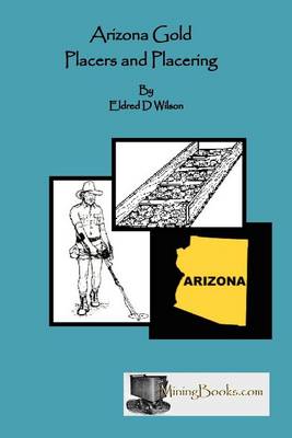 Arizona Gold Placers and Placering - Agenda Bookshop