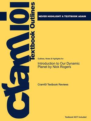 Studyguide for Introduction to Our Dynamic Planet by Rogers, Nick, ISBN 9780521729543 - Agenda Bookshop