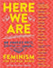 Here We are: Feminism for the Real World - Agenda Bookshop