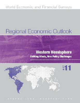 Regional Economic Outlook, October 2011: Western Hemisphere: Shifting Winds, New Policy Challenges - Agenda Bookshop