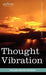 Thought Vibration Or, the Law of Attraction in the Thought World - Agenda Bookshop