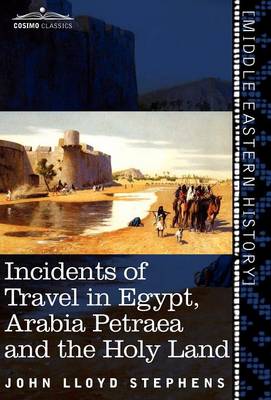 Incidents of Travel in Egypt, Arabia Petraea and the Holy Land - Agenda Bookshop