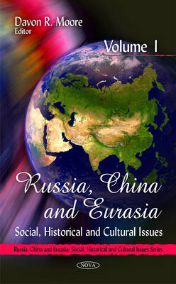 Russia, China & Eurasia: Social, Historical & Cultural Issues -- Volume 1 - Agenda Bookshop