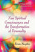 New Spiritual Consciousness & the Transformation of Personality - Agenda Bookshop