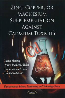 Zinc, Copper, or Magnesium Supplementation Against Cadmium Toxicity - Agenda Bookshop