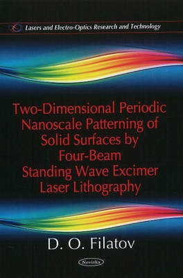 Two-Dimensional Periodic Nanoscale Patterning of Solid Surfaces by Four-Beam Standing Wave Excimer Laser Lithography - Agenda Bookshop