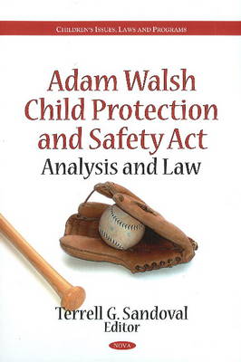 Adam Walsh Child Protection & Safety Act: Analysis & Law - Agenda Bookshop